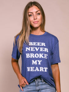 Beer Never Broke My Heart Tee