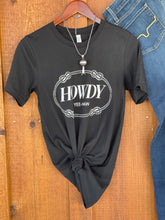 Load image into Gallery viewer, Howdy tshirt